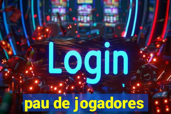 pau de jogadores